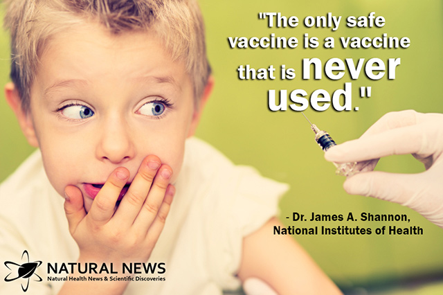 http://www.naturalnews.com/quotes/Quote-Only-Safe-Vaccine-James-A-Shannon.jpg