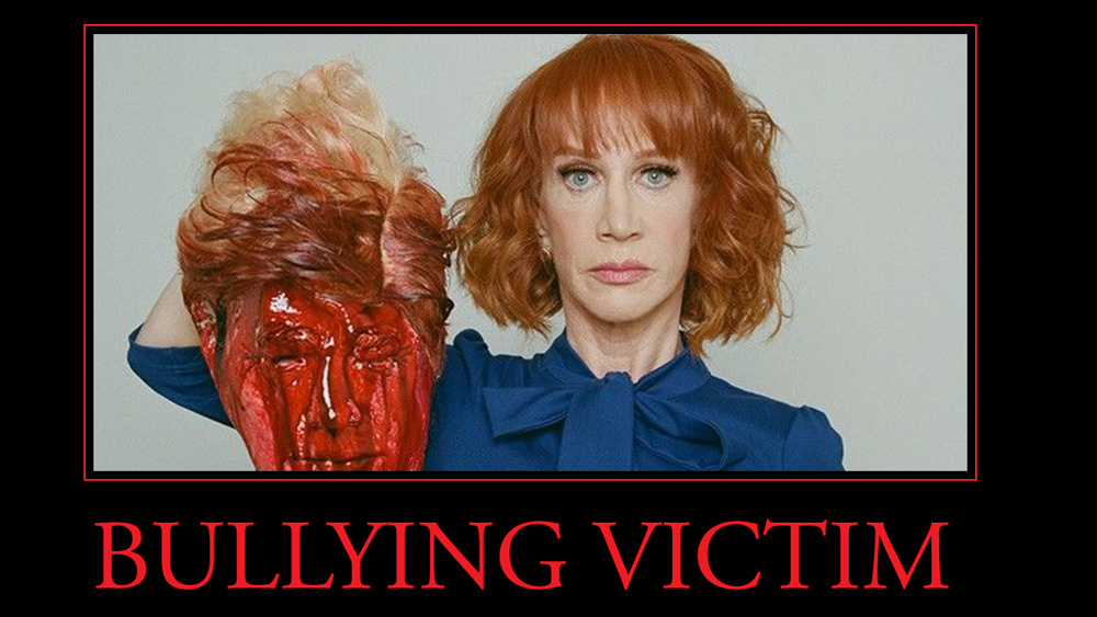 Image: CRYBULLY MASTERY: After depicting deadly violence against the President, Kathy Griffin plays VICTIM card, claiming Trump bullied her