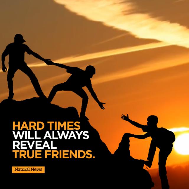 Hard Times will always reveal true friends