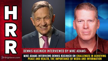 Mike Adams interviews Dennis Kucinich on Challenges in Achieving Peace ...