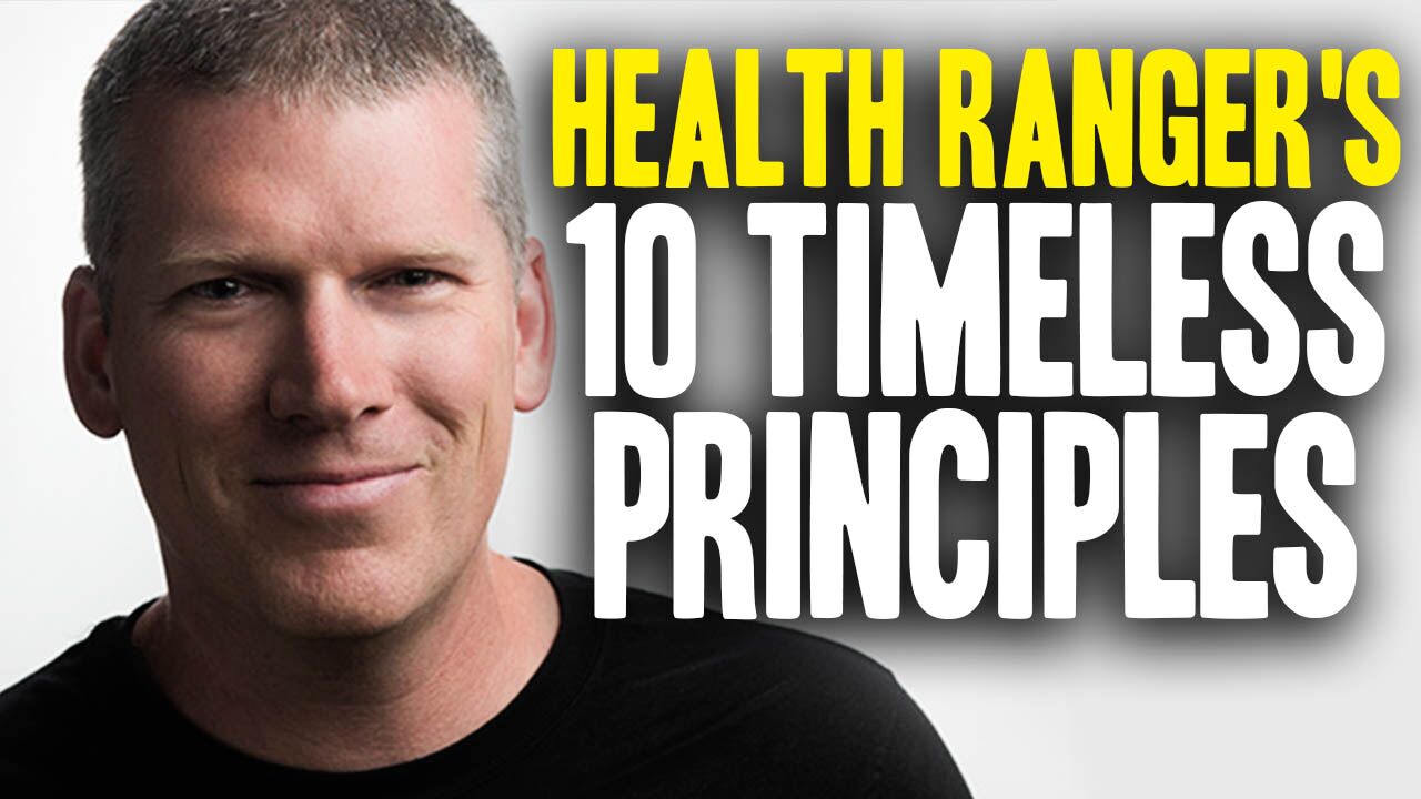 Image: The ten timeless principles that drive the mission of Natural News and the Health Ranger… (and made us an enemy of the deranged status quo)