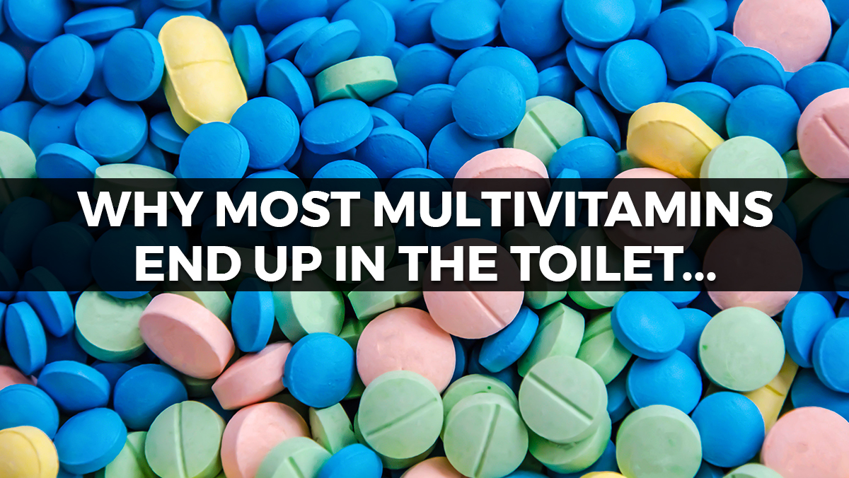 Image: Why most multivitamins end up in the toilet and how to really solve a vitamin and mineral deficiency