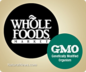 Image: Whole Foods pulls off elaborate five-year GMO labeling hoax; lies to customers and hopes nobody remembers