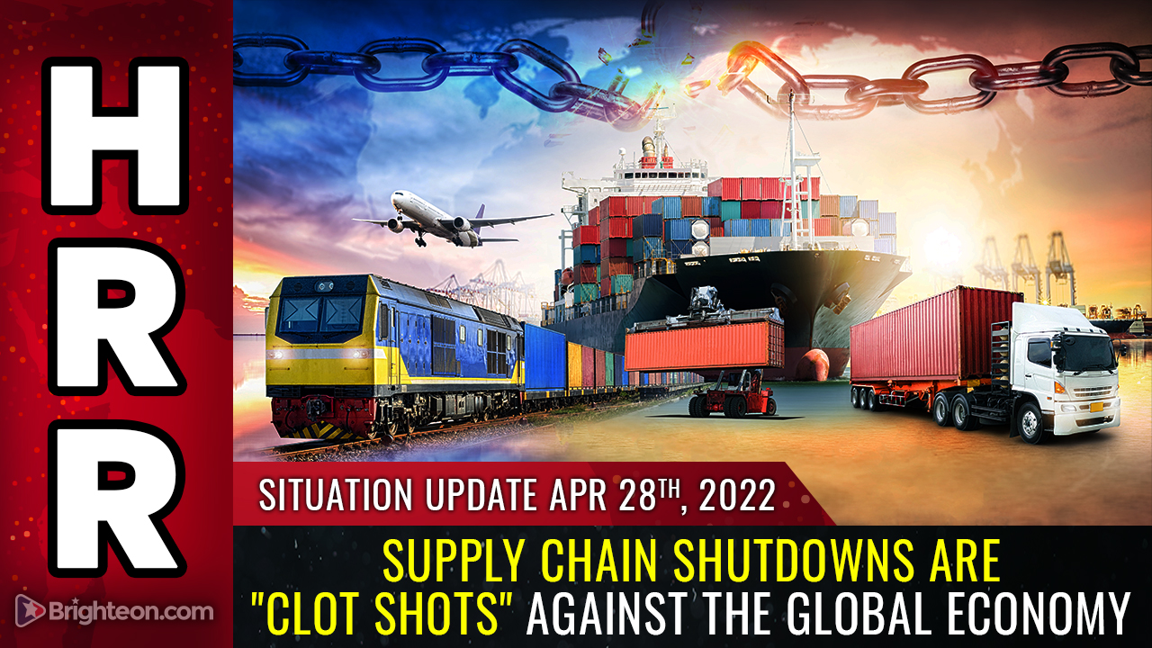 Image: Engineered supply chain SHUTDOWNS are “CLOT SHOTS” against the global economy, designed to cause a debilitating STROKE across human civilization