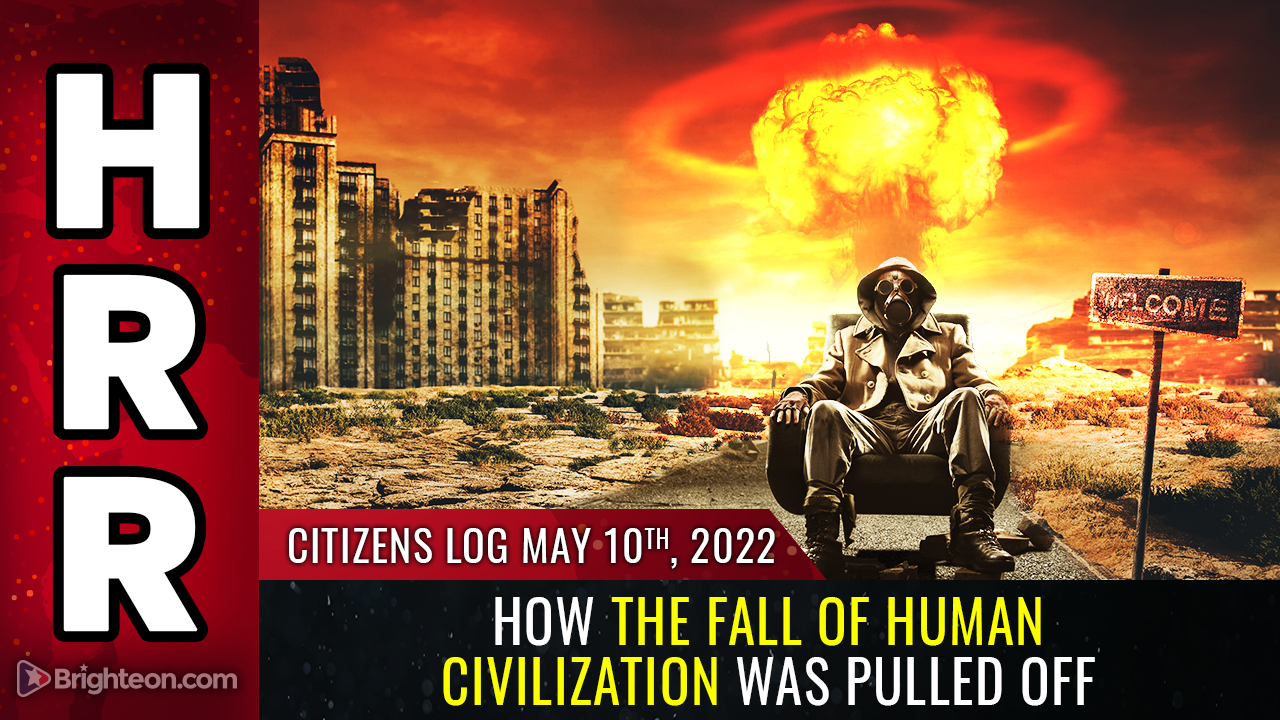 Image: Citizens’ Log – May 10 – How the fall of human civilization was pulled off through the deliberate destruction of the PHYSICAL infrastructure that keeps humanity alive